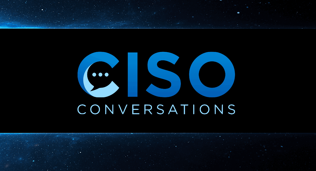 CISO Conversations