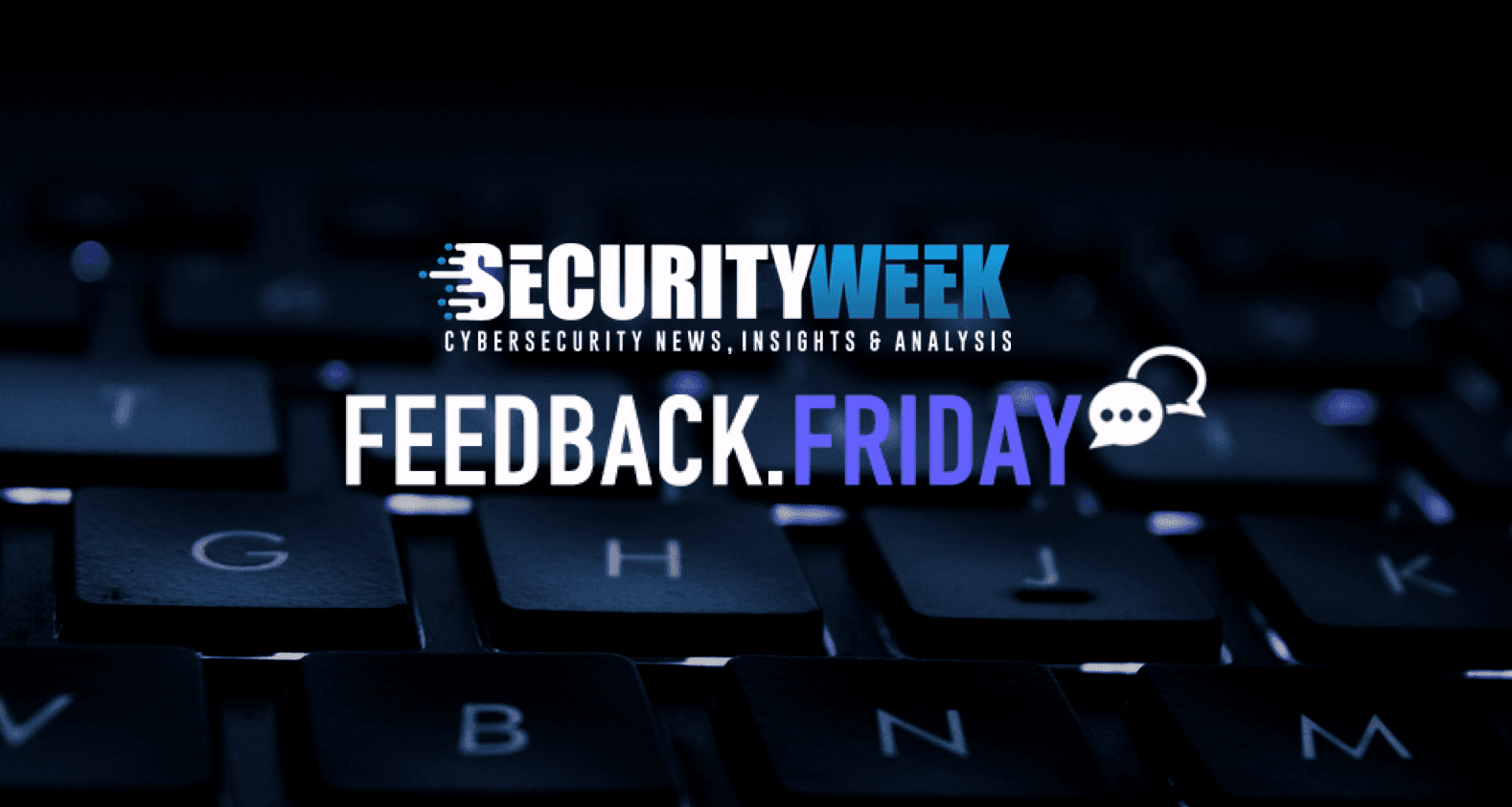 Feedback Friday on cybersecurity executive order